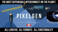 孤高精悍！THX官方认证的HDMI，加拿大传奇品牌Pixelgen莅临